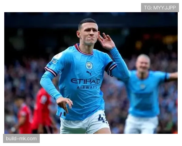 福登估值与转会市场潜力持续提升 福登估值与转会市场潜力持续提升